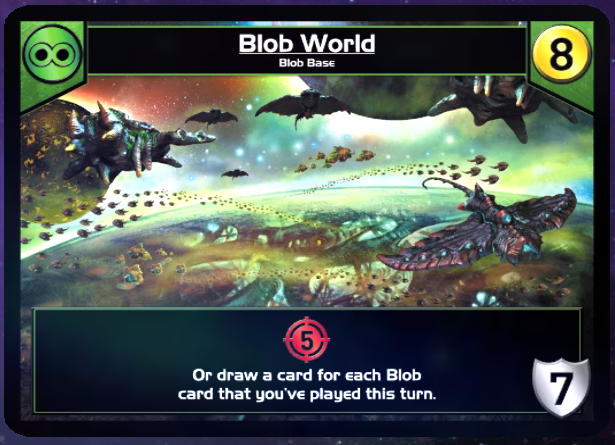 Blob World base card. Deals 5 damage or draw a card for each blob card that you played this turn